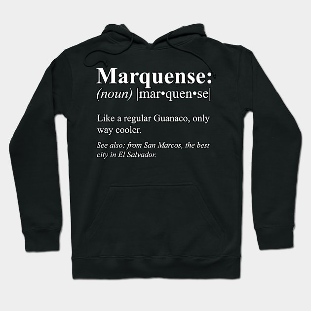 Guanaco San Marcos El Salvador Gift - Marquense Definition Hoodie by HispanicStore